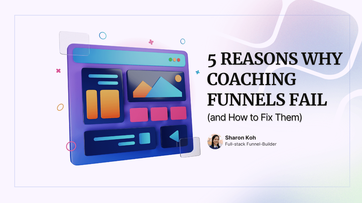 Why coaching funnels fail and how to fix common funnel problems
