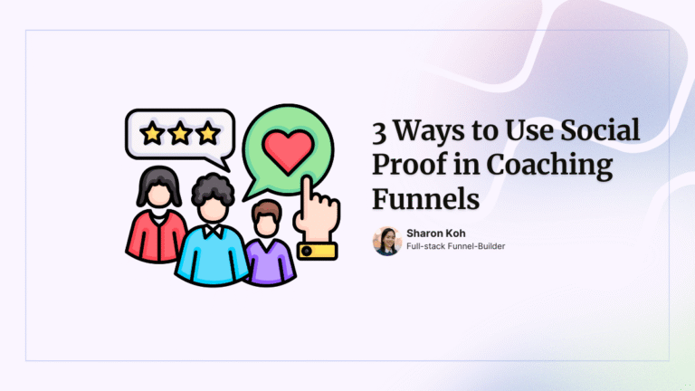 Three ways coaches can use social proof in their funnels to increase trust and conversions.